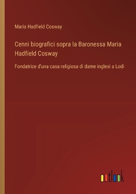 Book cover for Cenni biografici sopra la Baronessa Maria Hadfield Cosway