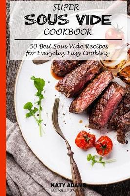 Book cover for Super Sous Vide Cookbook