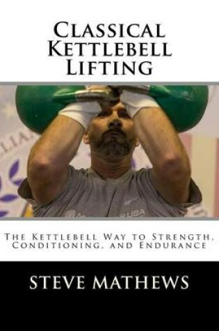 Cover of Classical Kettlebell Lifting