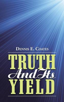 Book cover for Truth and Its Yield