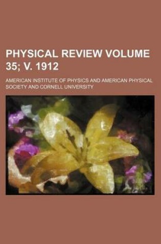 Cover of Physical Review Volume 35; V. 1912