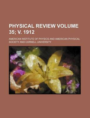 Book cover for Physical Review Volume 35; V. 1912