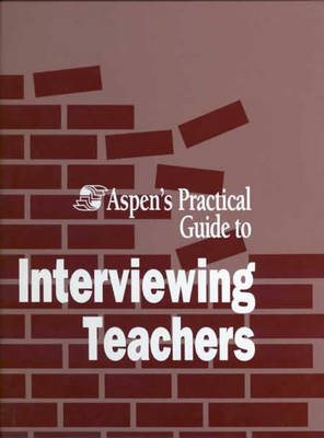 Book cover for Aspen's Practical Guide to Interviewing Teachers