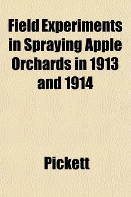 Book cover for Field Experiments in Spraying Apple Orchards in 1913 and 1914