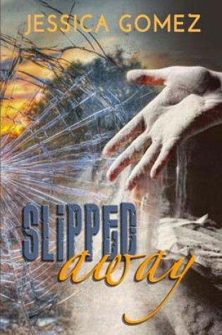 Cover of Slipped Away