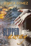 Book cover for Slipped Away
