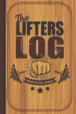 Book cover for The Lifters Log Weightlifting Journal