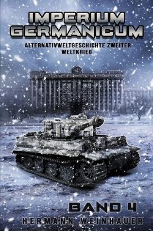 Cover of Imperium Germanicum - Alternativweltgeschichte Zweiter Weltkrieg Band 4