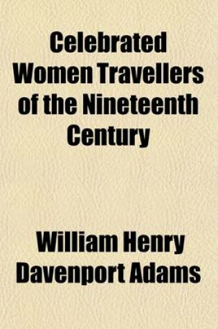 Cover of Celebrated Women Travellers of the Nineteenth Century