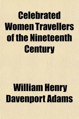 Book cover for Celebrated Women Travellers of the Nineteenth Century