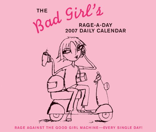 Book cover for The Bad Girl's Rage-a-day Daily Calendar