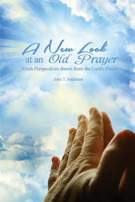 Book cover for A New Look at an Old Prayer