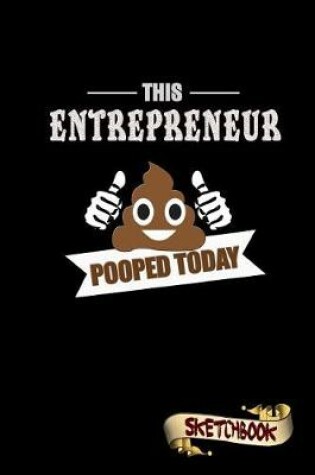 Cover of This Entrepreneur Pooped Today