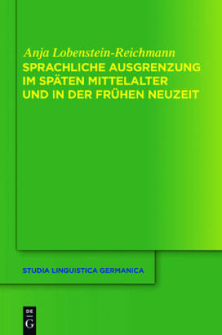 Cover of Sprachliche Ausgrenzung Im Spaten Mittelalter Und Der Fruhen Neuzeit