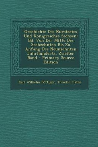 Cover of Geschichte Des Kurstaates Und Koenigreiches Sachsen