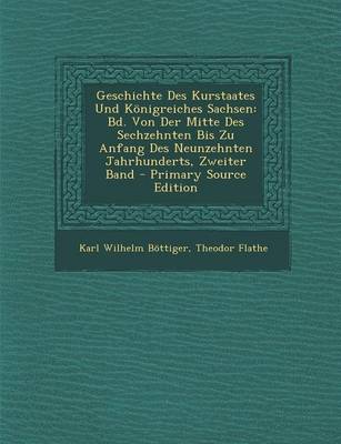 Book cover for Geschichte Des Kurstaates Und Koenigreiches Sachsen