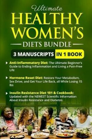 Cover of Ultimate Healthy Women's Diet Book - 3 Manuscripts in 1 Book