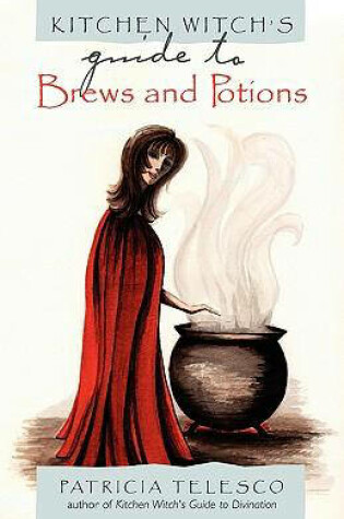 Cover of Kitchen Witch's Guide to Brews and Potions