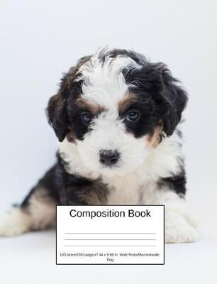 Book cover for Composition Book 100 Sheets/200 Pages/7.44 X 9.69 In. Wide Ruled/ Berne Doodle Dog