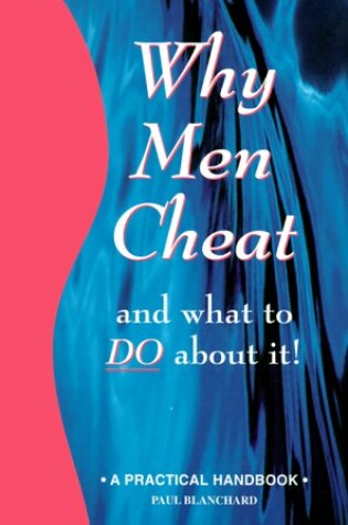 Cover of Why Men Cheat and What to Do about It