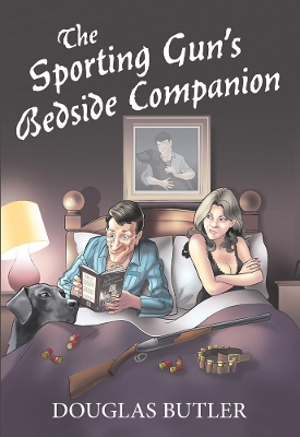 Book cover for The Sporting Gun's Bedside Companion