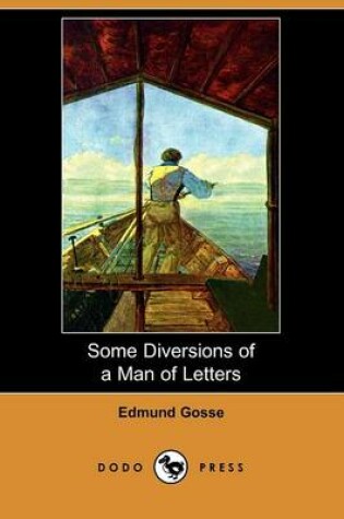 Cover of Some Diversions of a Man of Letters (Dodo Press)