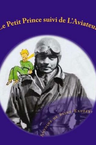 Cover of Le Petit Prince Suivi de L'Aviateur