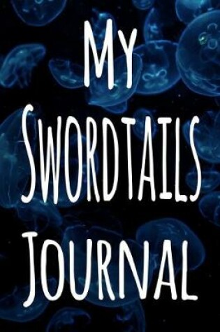 Cover of My Swordtails Journal
