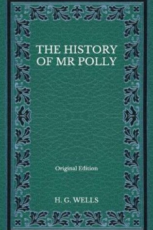 Cover of The History of Mr Polly - Original Edition