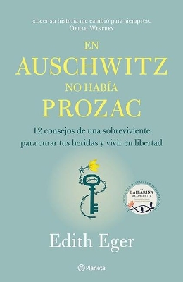 Cover of En Auschwitz No Había Prozac: 12 Consejos de Una Superviviente Para Curar Tus Heridas Y Vivir En Libertadad / The Gift