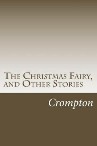 Cover of The Christmas Fairy, and Other Stories