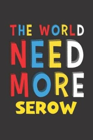 Cover of The World Need More Serow