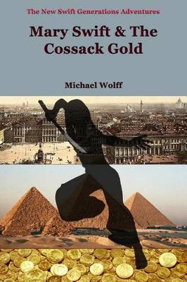 Book cover for MARY SWIFT & the Cossack Gold