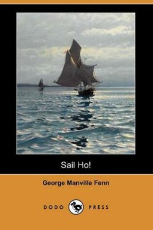 Cover of Sail Ho! (Dodo Press)