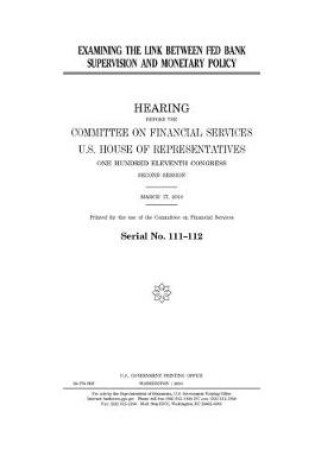 Cover of Examining the link between Fed bank supervision and monetary policy