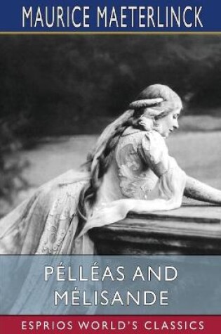 Cover of Pélléas and Mélisande (Esprios Classics)