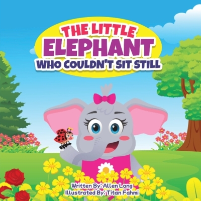 Book cover for The Little Elephant Who Couldn't Sit Still