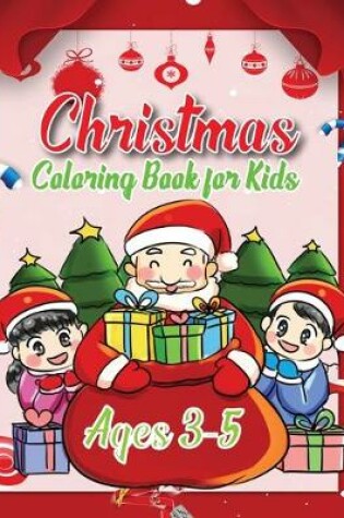 Cover of Christmas Coloring Book For Kids Ages 3-5