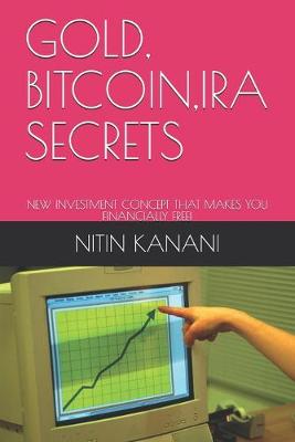 Book cover for Gold, Bitcoin, IRA Secrets