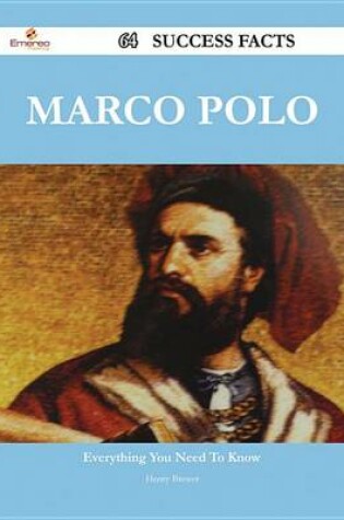 Cover of Marco Polo 64 Success Facts - Everything You Need to Know about Marco Polo