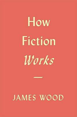 Book cover for How Fiction Works