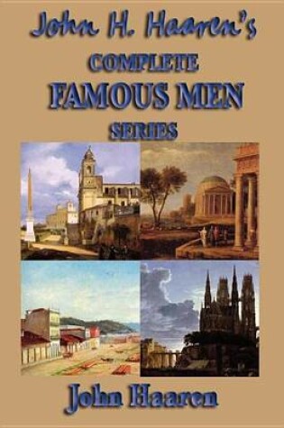 Cover of John H. Haaren's Complete Famous Men Series