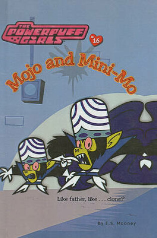 Cover of Mojo and Mini-Mo