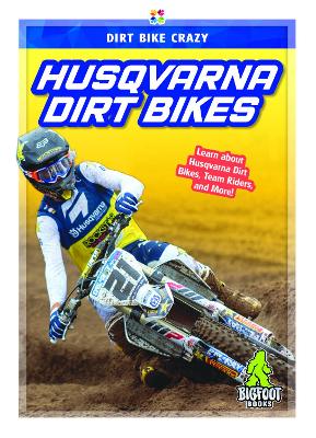 Book cover for Dirt Bike Crazy: Husqvarna Dirt Bikes
