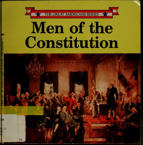 Book cover for Men of the Constitution