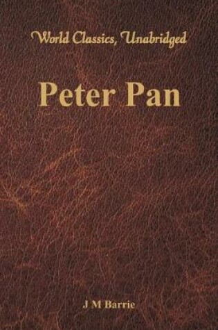 Cover of Peter Pan (World Classics, Unabridged)