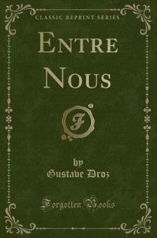 Cover of Entre Nous (Classic Reprint)