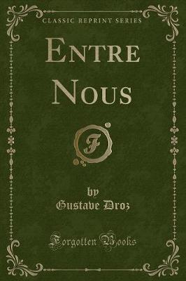 Book cover for Entre Nous (Classic Reprint)