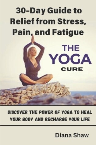 Cover of The Yoga Cure