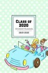 Book cover for Class of 2020 Student Planner 2019-2020